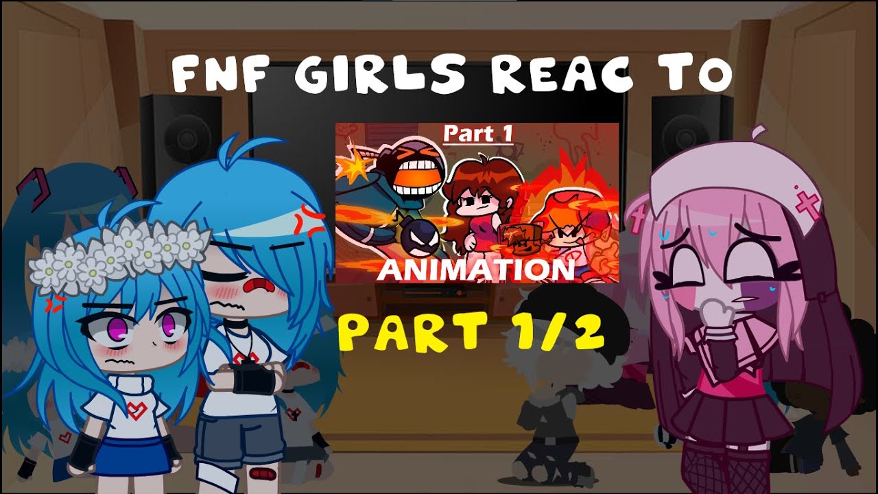 fnf girls react to fire whitty fight | gya gacha (PART 1/2)