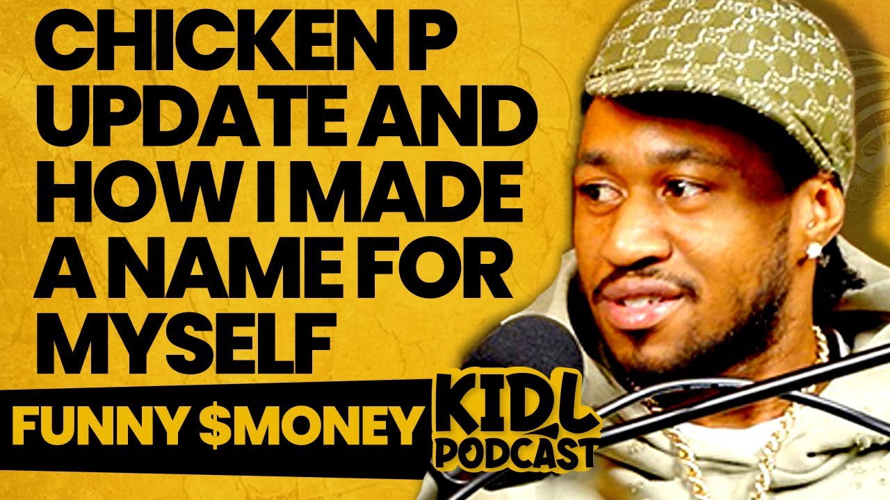 Funny $Money on Chicken P Allegations, Street Hustling, Milwaukee Music | Kid L Podcast #591