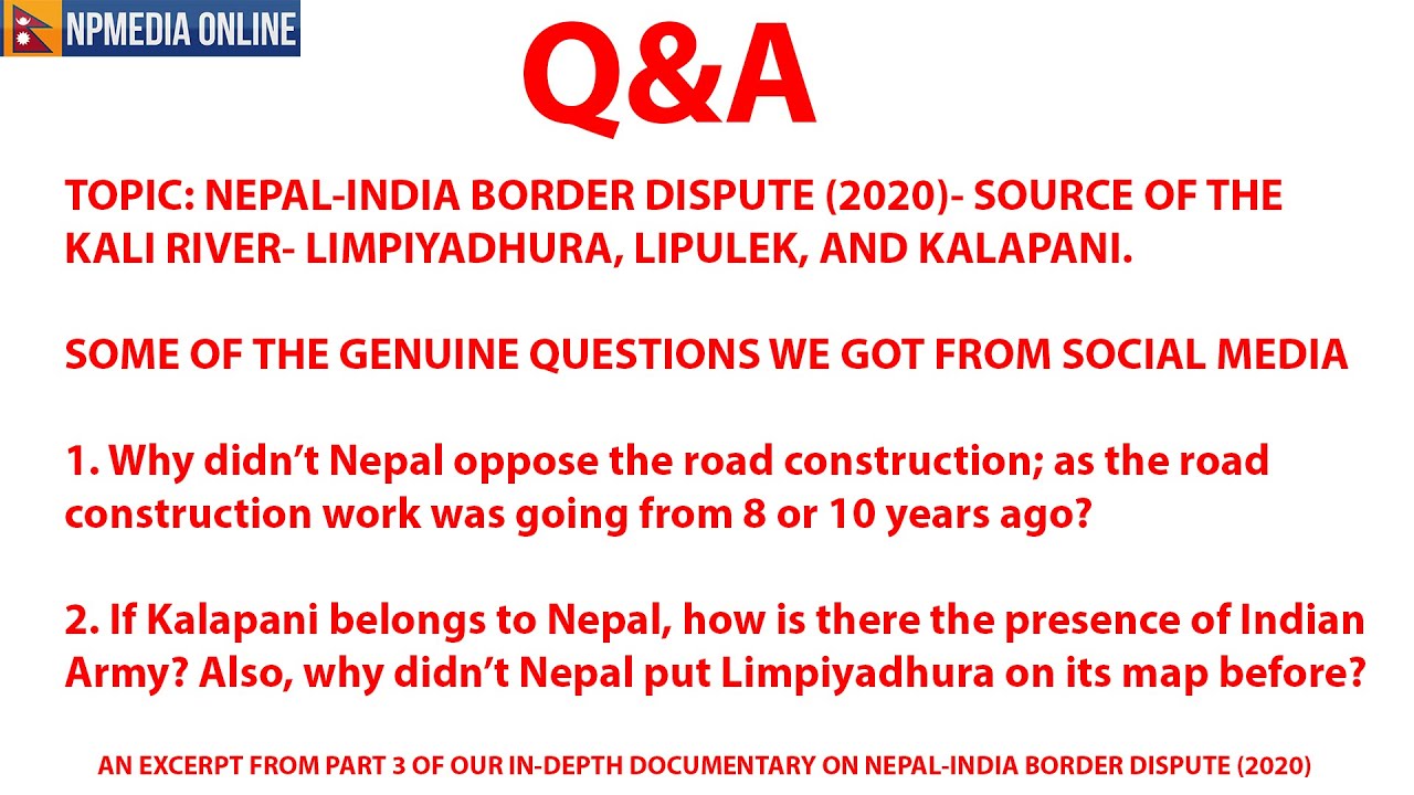 NEPAL-INDIA BORDER DISPUTE 2020 | KALI RIVER, LIMPIYADHURA, LIPULEK, AND KALAPANI | Q&A