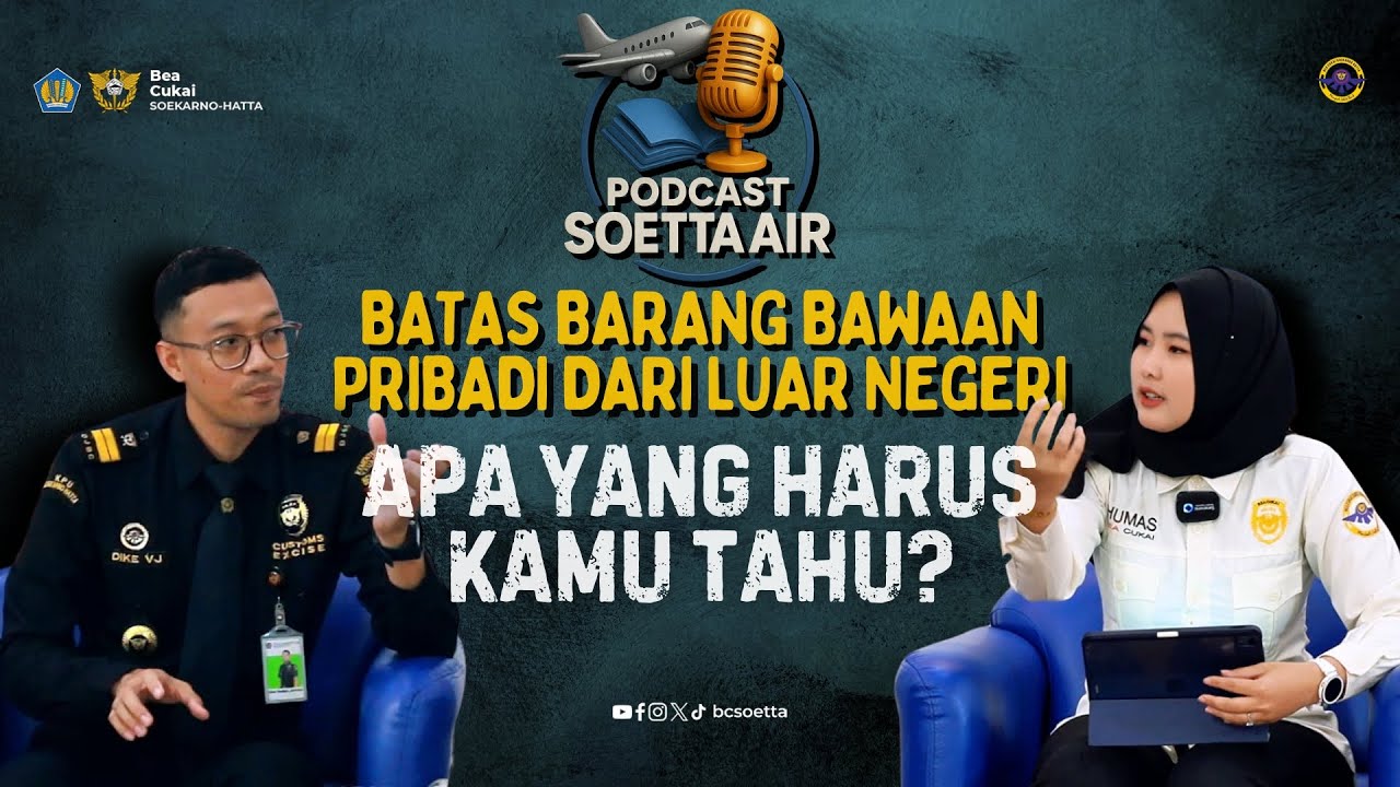 Podcast SoettaAIR Ep. 3 : Batas Barang Bawaan Pribadi dari Luar Negeri: Apa yang Harus Kamu Tahu?