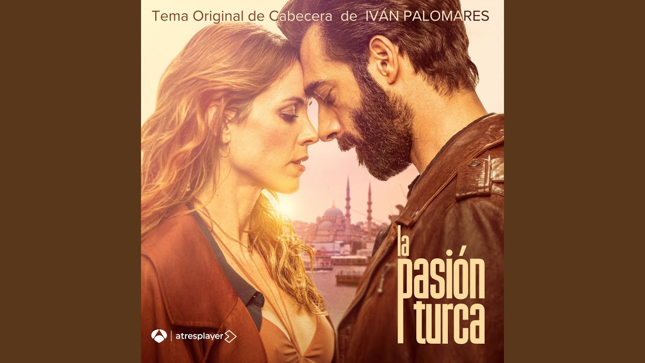 La Pasi&oacute;n Turca (Tema Original de Cabecera de la Serie)