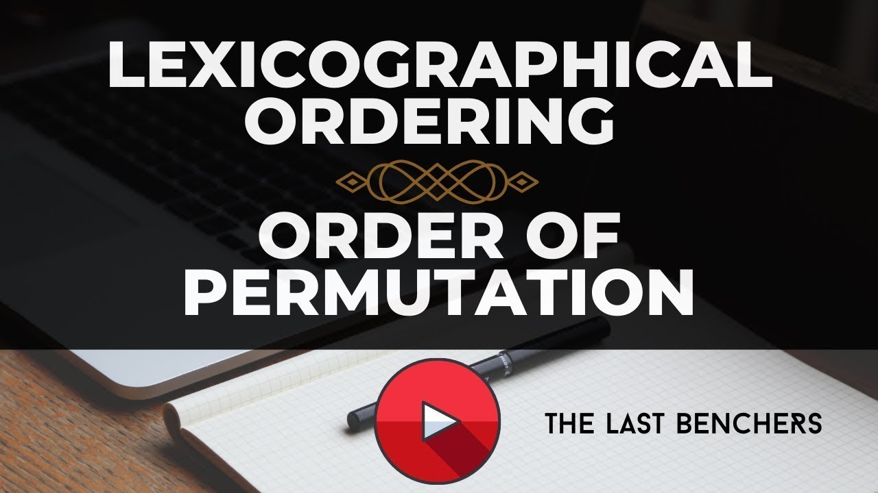 Lexicographical ordering | Order of permutation | Discrete Mathematics