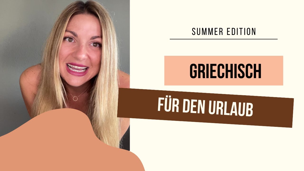III) Griechisch für den Urlaub