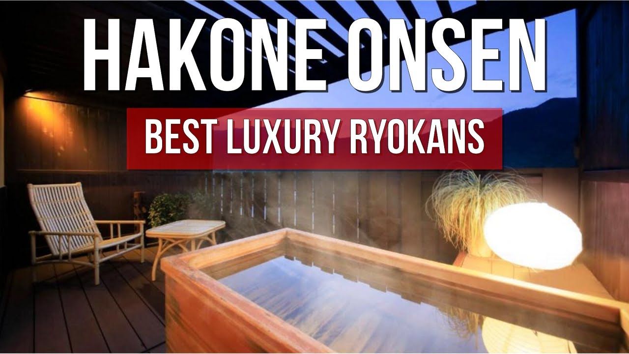 ​7 Luxury Ryokans in Hakone with Private Onsen