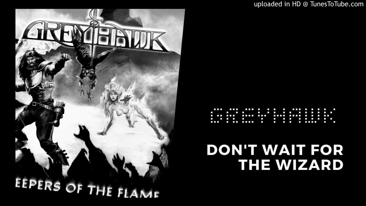 GREYHAWK - Don't Wait For the Wizard [2020] [Power Metal]