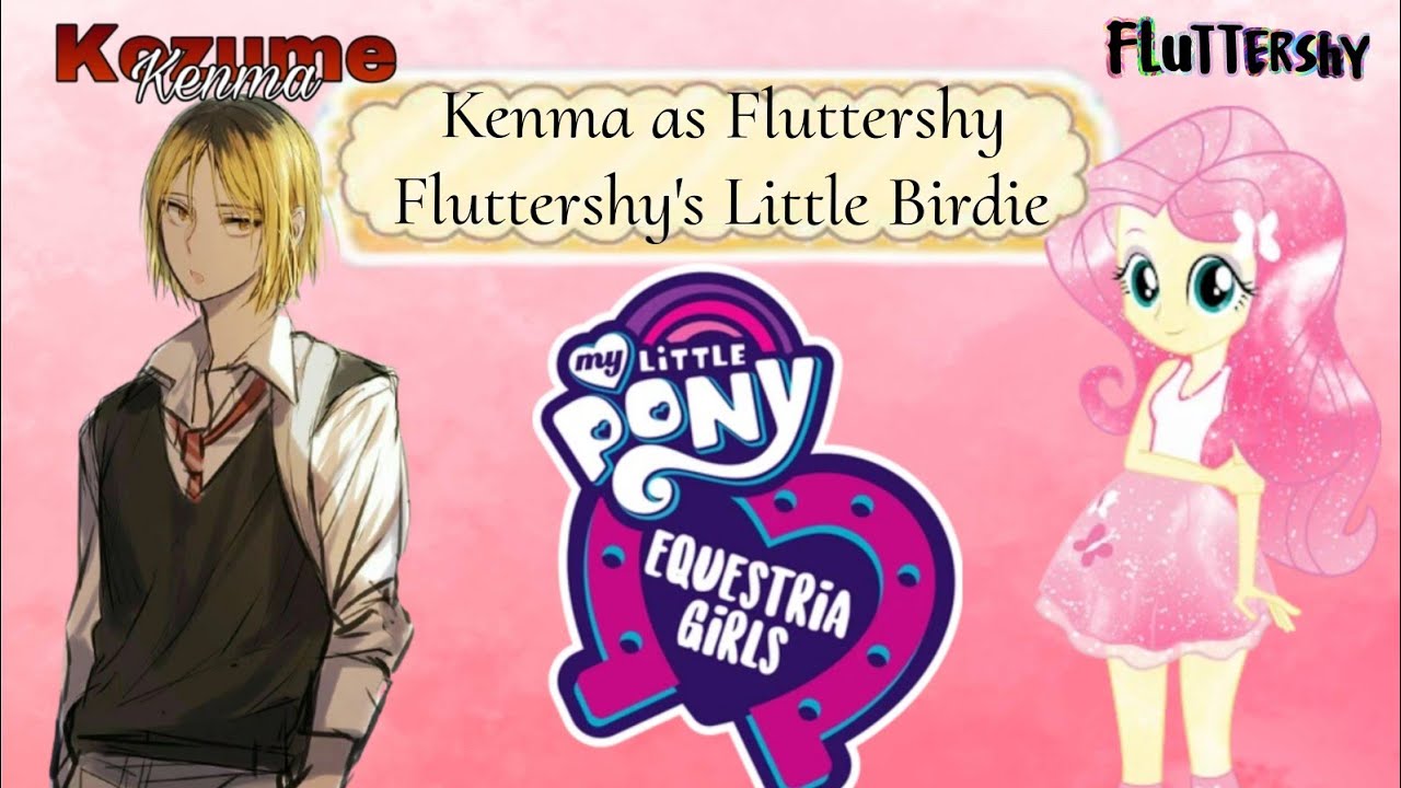 MLP EQG || Kenma as Fluttershy || Fluttershy's Little Birdie || Haikyuu x MLP Skit || Haikyuu Texts