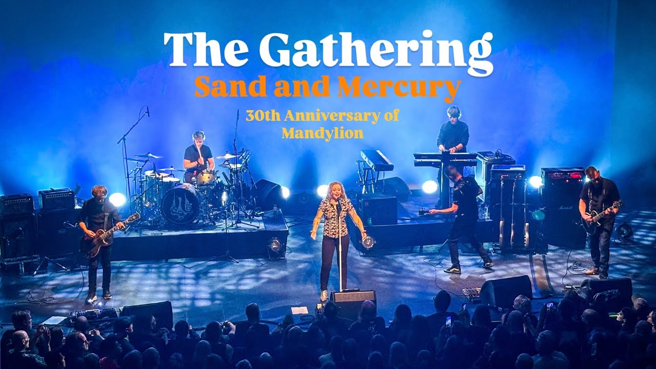 The Gathering - Sand and Mercury (30th Anniversary of #Mandylion )