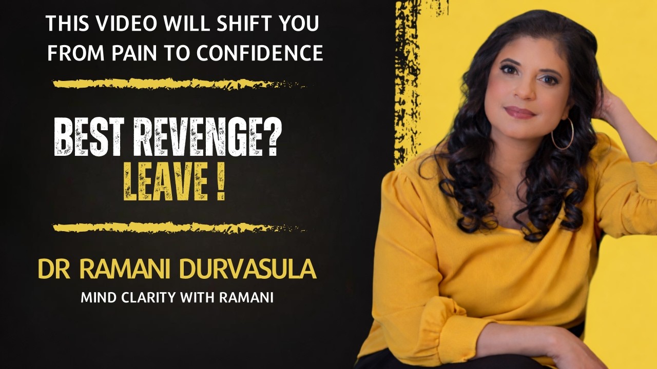 Why Walking Away Is the Best Revenge on a Narcissist | Dr. Ramani Durvasula