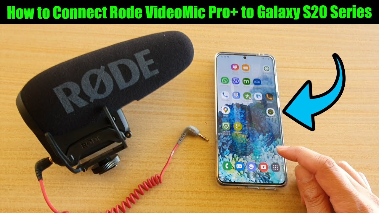 How to Connect Rode VideoMic Pro+ To Galaxy S20/S20/S20 Ultra With 3.5mm to USB-C Adapter