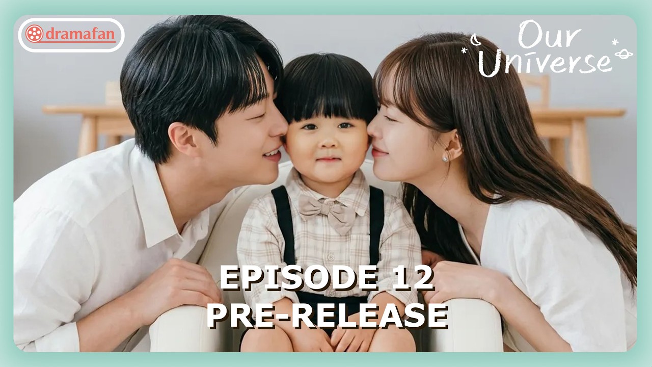 Our Universe Episode 12 Finale Pre-Release & Spoilers [ENG SUB]