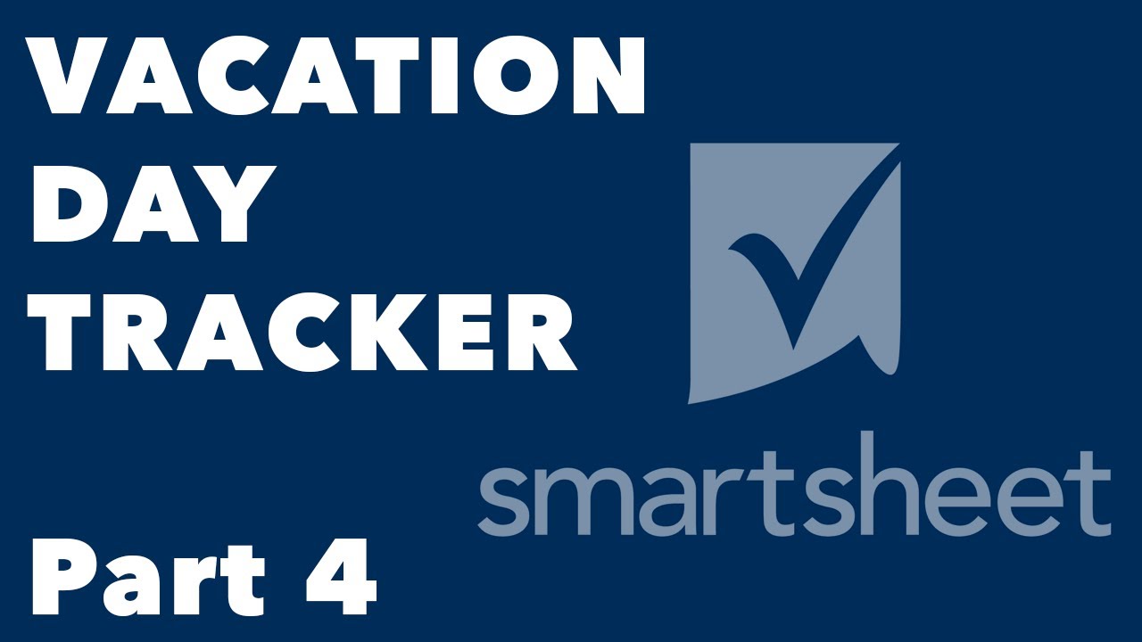 Smartsheet Tutorial: Build a Vacation Day Tracking System. Dashboards! Calendars! (Part 4 of 4)