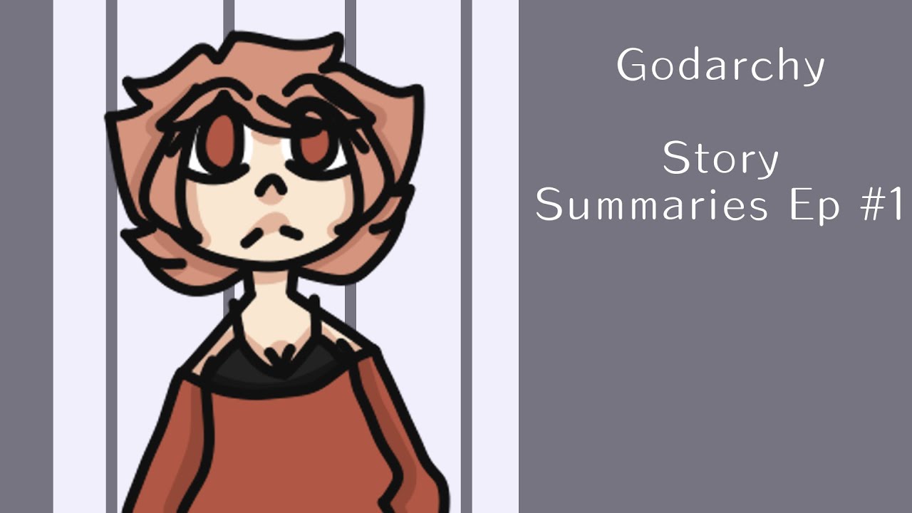 Godarchy (Story Summaries)