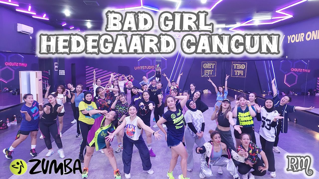 BAD GIRL - HEDEGAARD ​​CANCUN | ТРЕНИРОВКА RM ZUMBA & DANCE