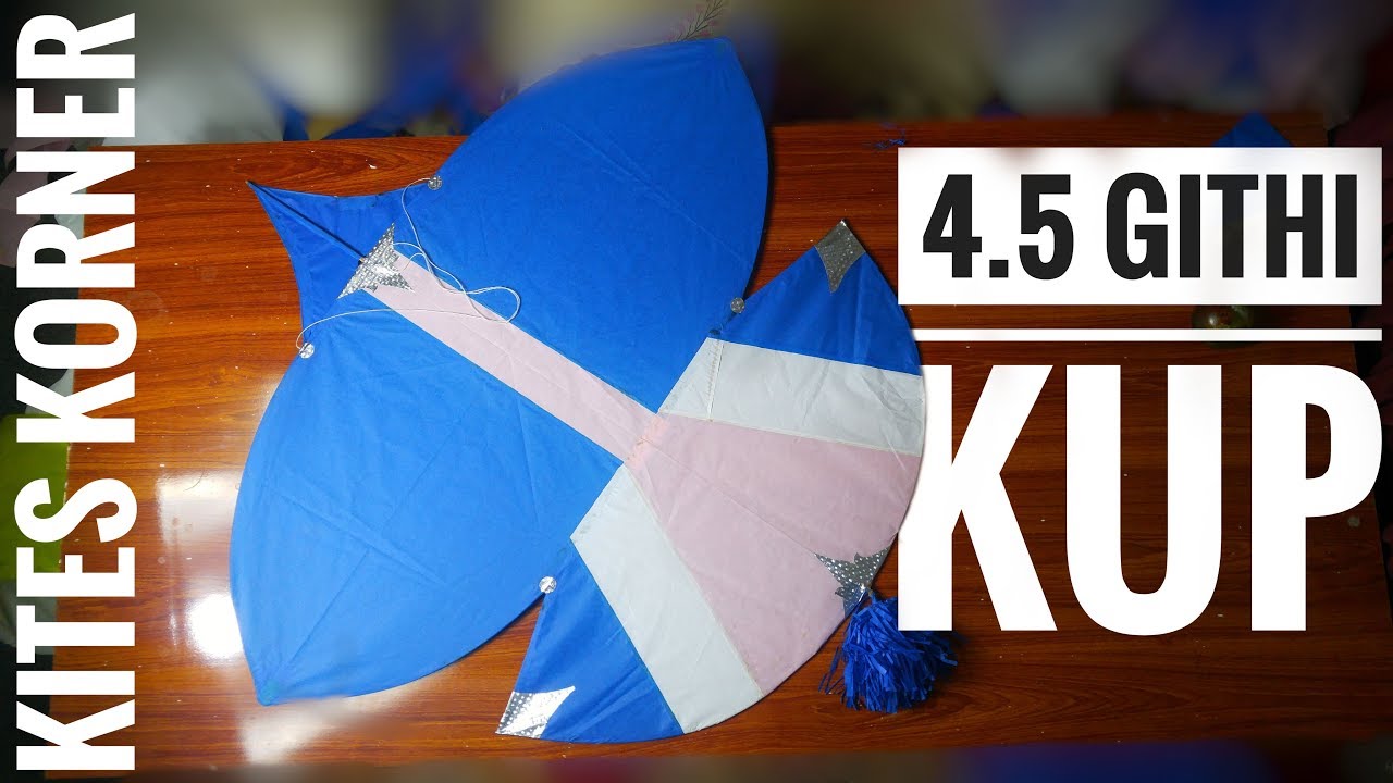 4.5 Kup - How to maka a kite - KITES KORNER