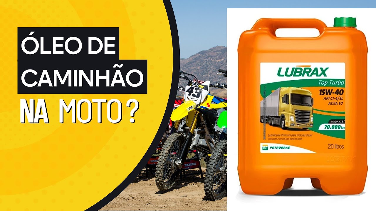 Óleo de caminhão na moto pode?