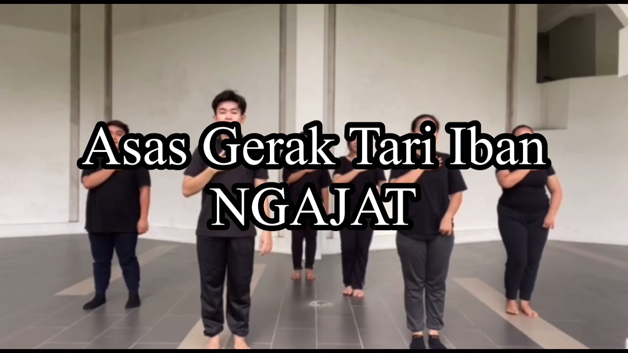 NGAJAT ASAS- Asas Gerak Tari Iban