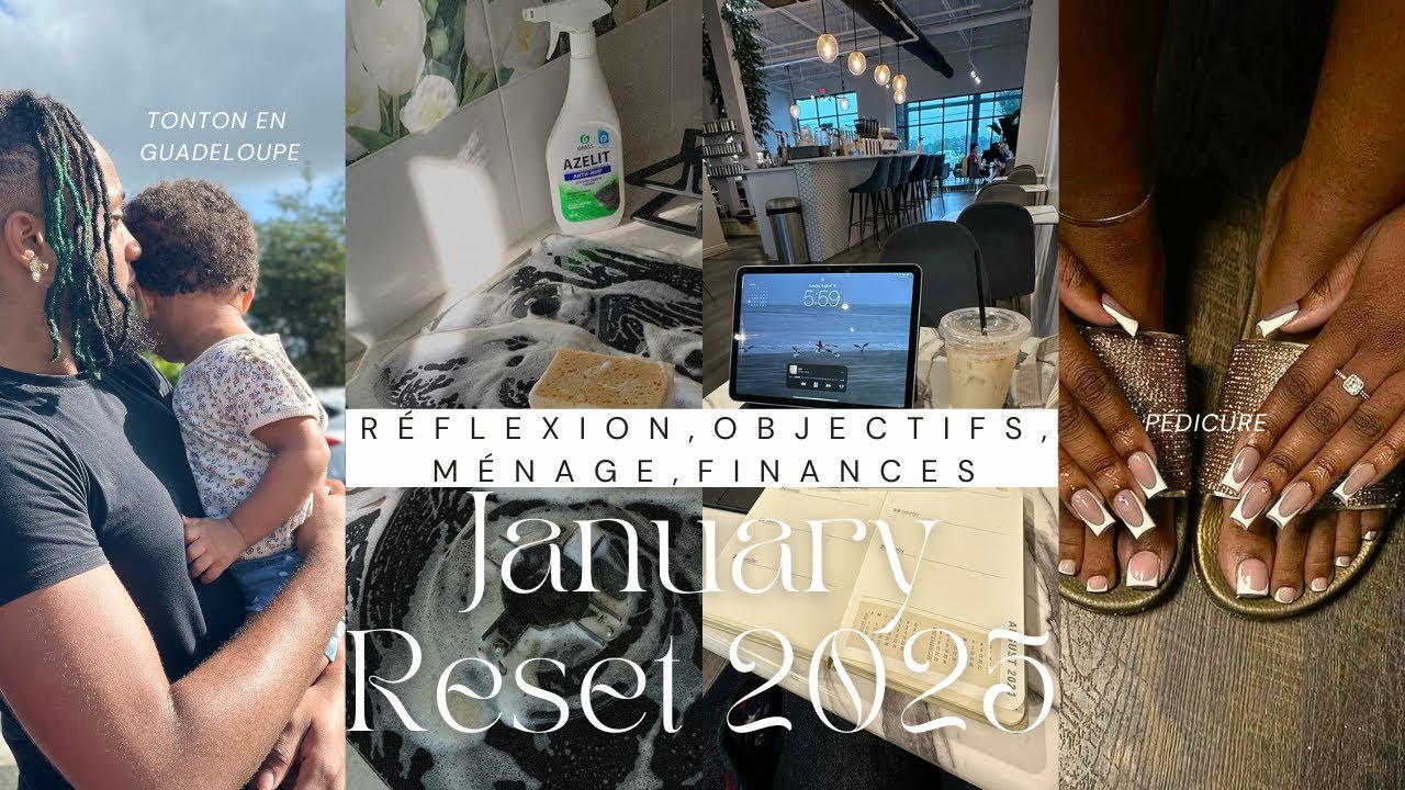 January Reset 2025: Réflexions, Finances, Nettoyage, Passer a l'action te fait gagner en confiance.