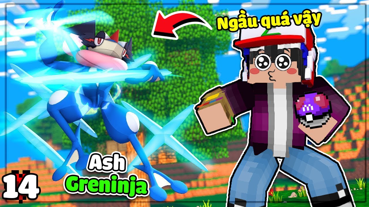 MINECRAFT PIXELMON * TẬP 14 | LỘC THỬ THÁCH CÂU ASH-GRENINJA😱KHÁM PHÁ CÁNH RỪNG POKEMON VÀ CÁI KẾT