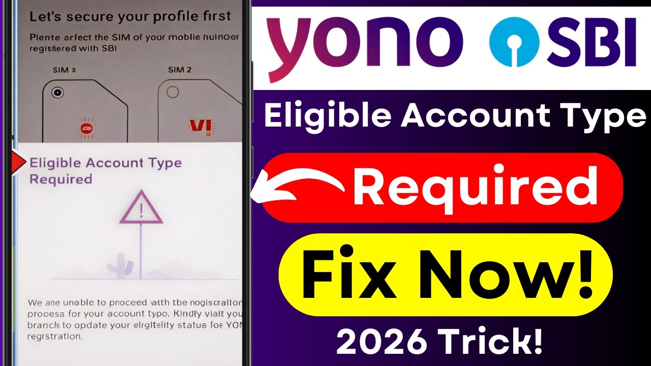🔥 YONO SBI Not Opening || Eligible Account Type Required || Banking App Error Fix 🚨