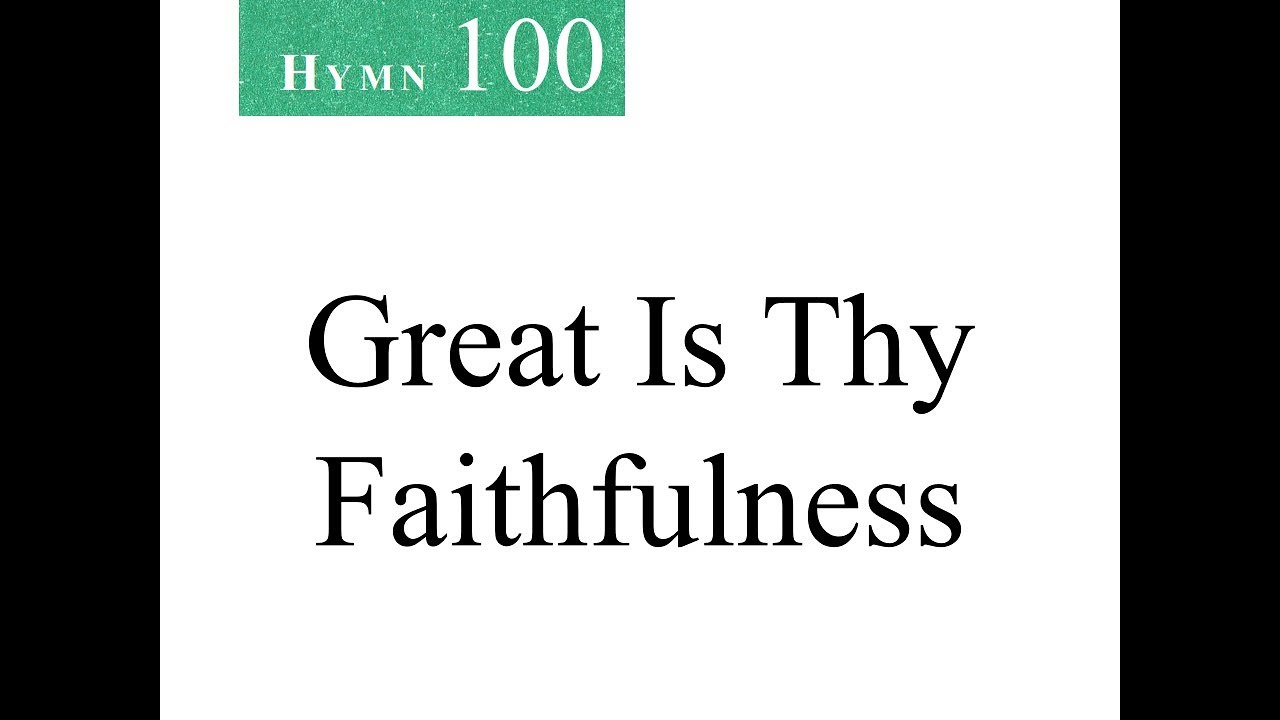 100 Great Is Thy Faithfulness (instrumental)