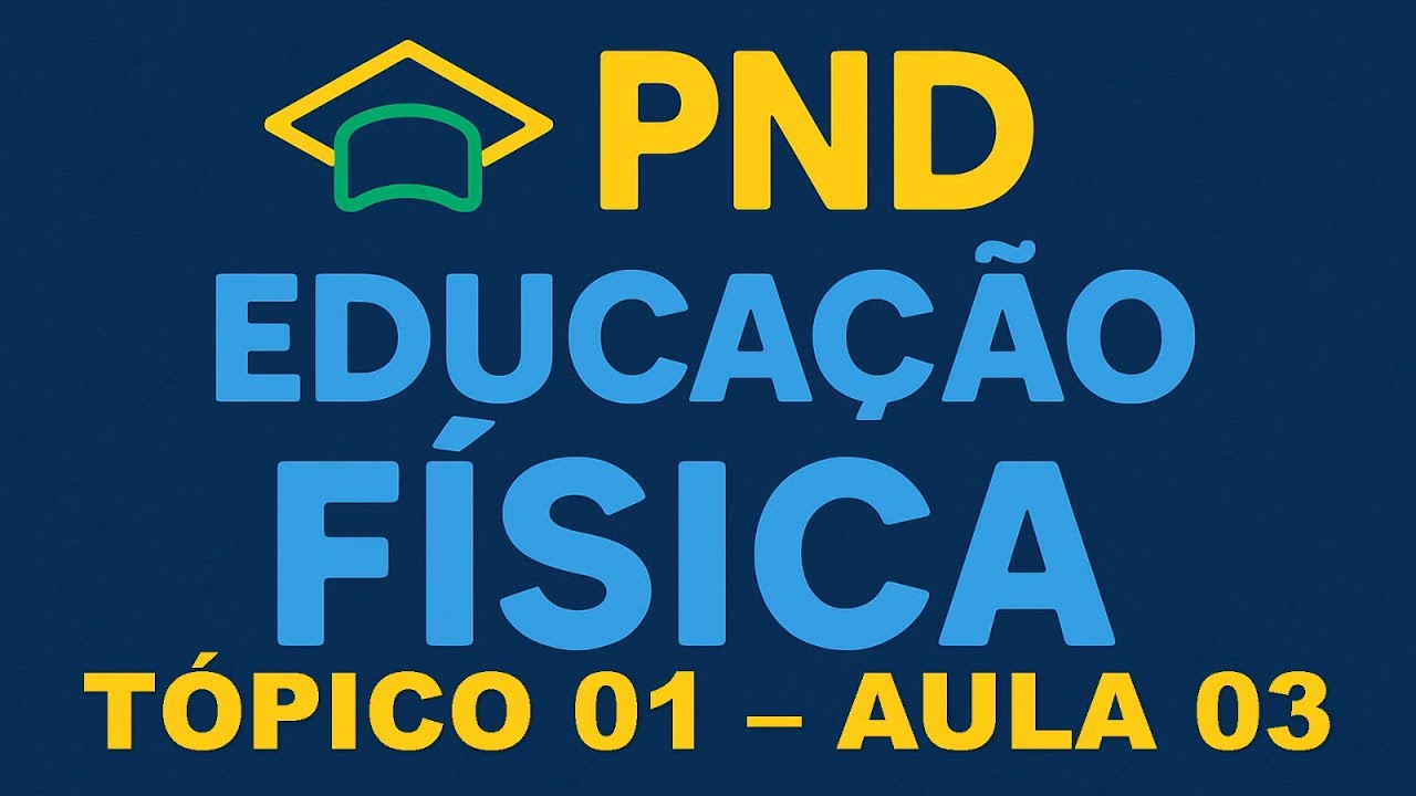 PND - EDUCAÇÃO FÍSICA - AULA 03 - A Trajetoria da Educacao Fisica no Brasil