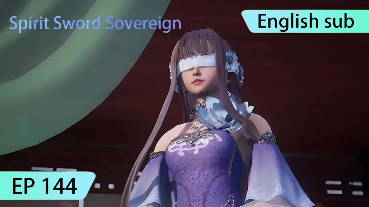 ENG SUB | Spirit Sword Sovereign [EP144] highlights