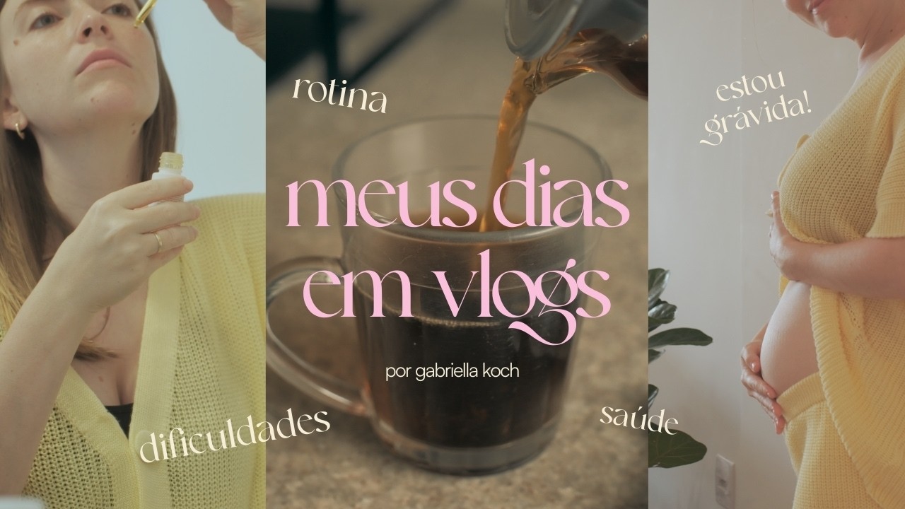 vlog de rotina - descobrindo que estou gr&aacute;vida, doen&ccedil;a no intestino, f&eacute; e supera&ccedil;&atilde;o