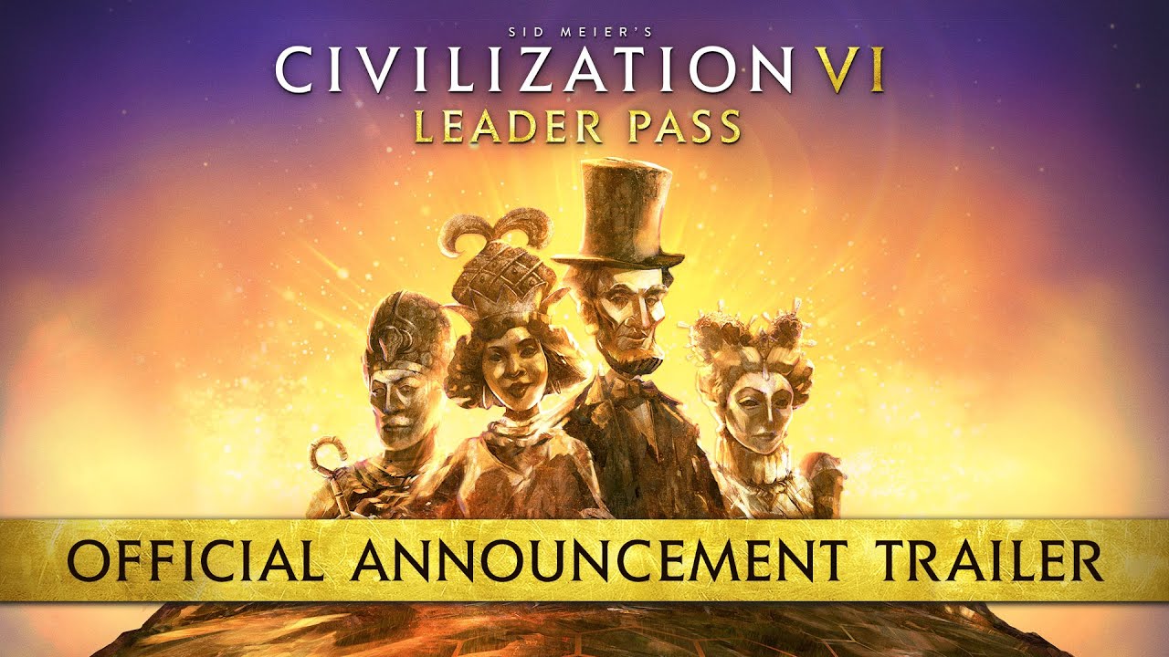 Sid Meier&rsquo;s Civilization VI | Leader Pass Announcement Trailer
