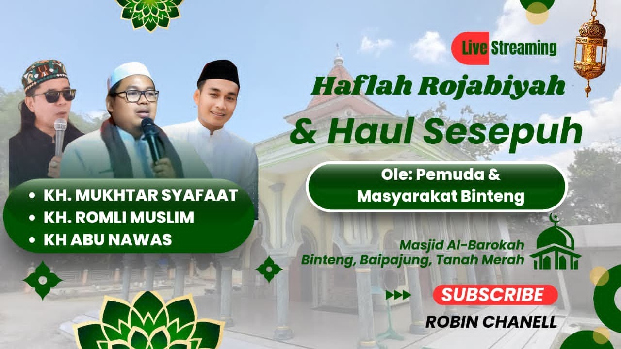 🔴  LIVE HAFLAH ROJABIYAH & HAUL SESEPUH | MASJID AL BAROKAH | OLEH MASYARAKAT DAN PEMUDA BINTENG