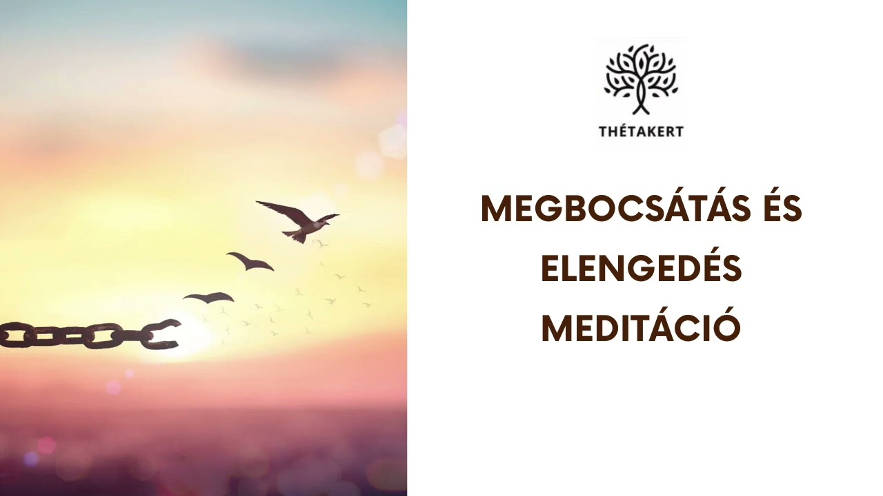 Megbocsátás és elengedés meditáció