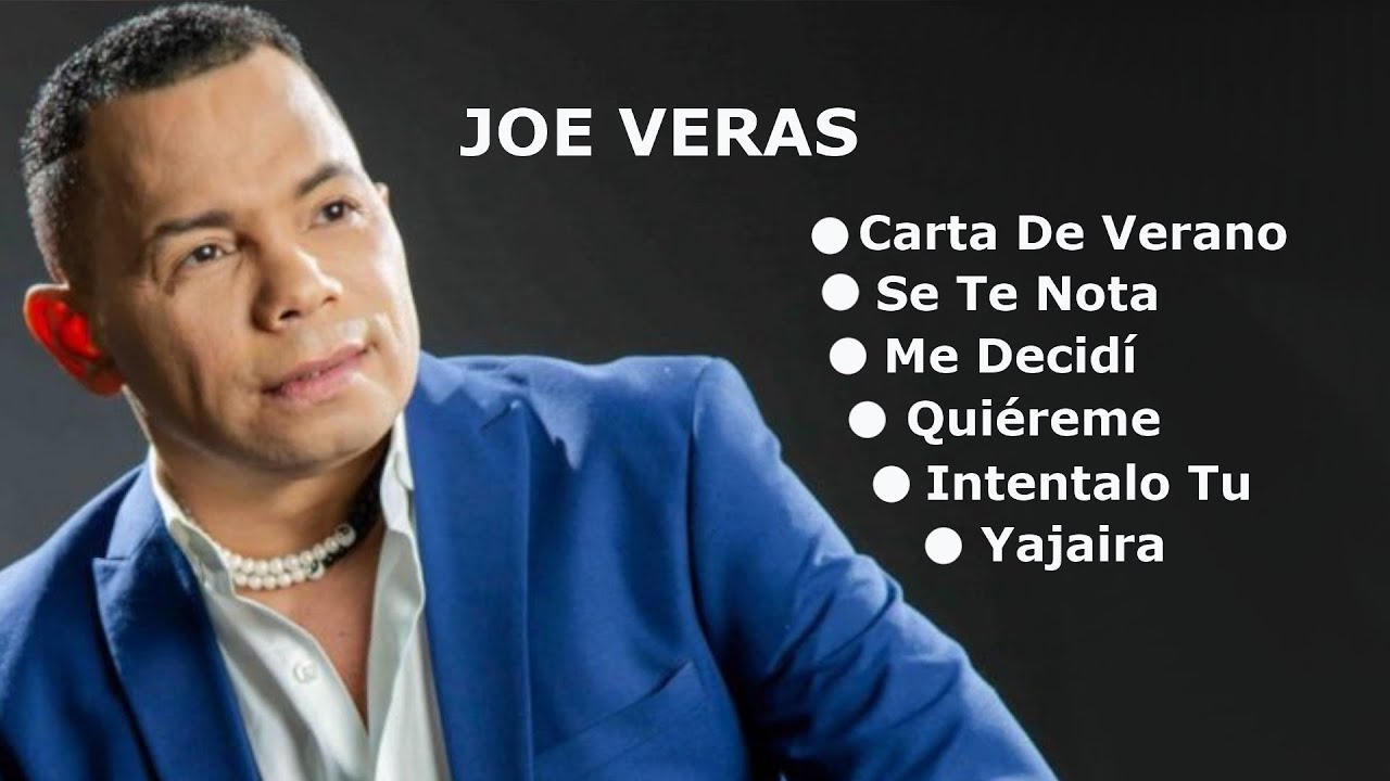MIX JOE VERAS Cartas de Verano, Se Te Nota, Me Decidí, Quiéreme, Inténtalo Tú, Yajaira