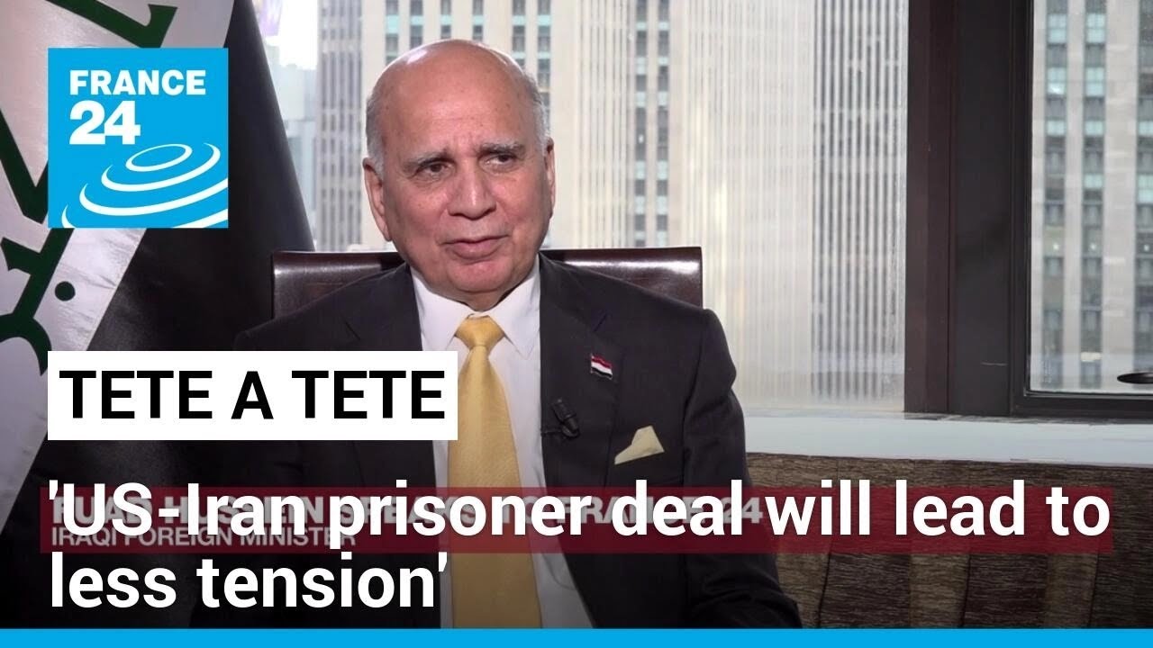 Iraqi FM Fuad Hussein: US-Iran prisoner swap 'will lead to less tension' &bull; FRANCE 24 English