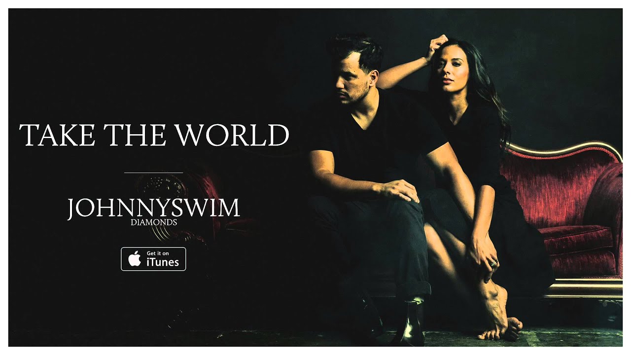 JOHNNYSWIM: Take The World (Official Audio)