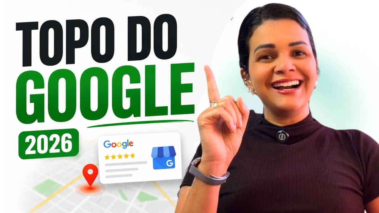 Google Meu Neg&oacute;cio 2026: 7 Ajustes Para Aparecer no Topo do Google