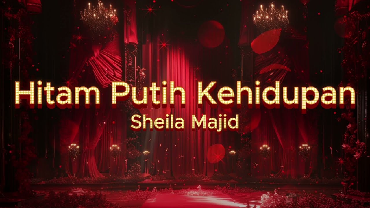 Sheila Majid - Hitam Putih Kehidupan (Official Lyric Video)