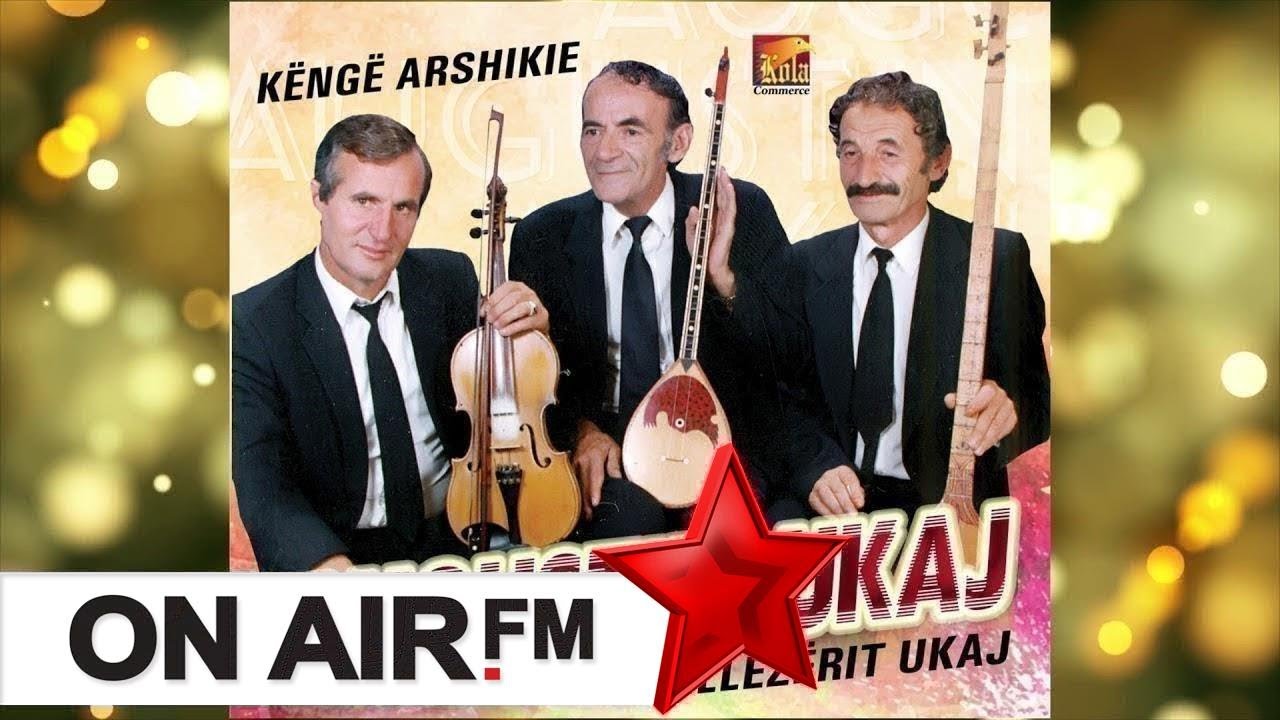 Augustin Ukaj & Vellezerit Ukaj - Hajde hajde Keqë Hyseni