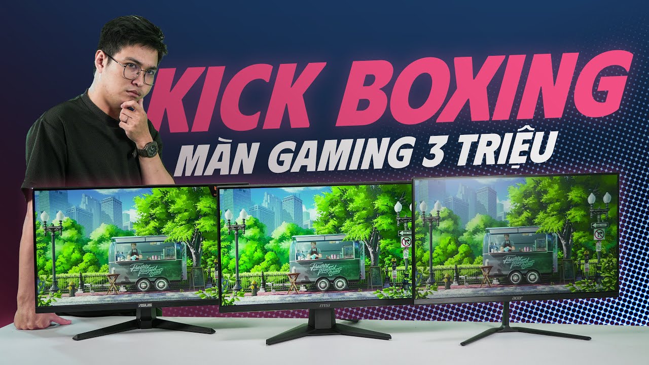 TAM ĐẤU ASUS vs MSI vs ACER! Ai Mới Là Ông Vua Màn Hình Gaming 3 Triệu?