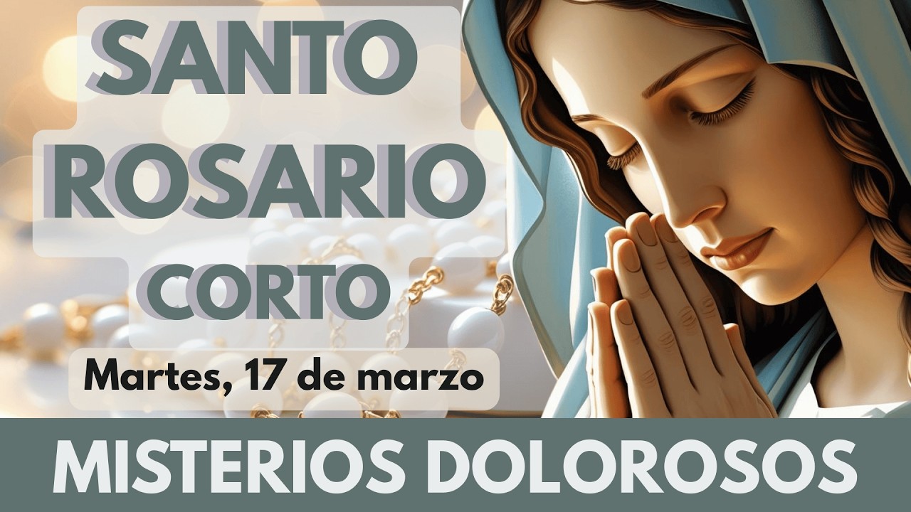 Santo Rosario de Corto de Hoy Martes 🌹 Por quienes sufren dolor físico | Misterios Dolorosos