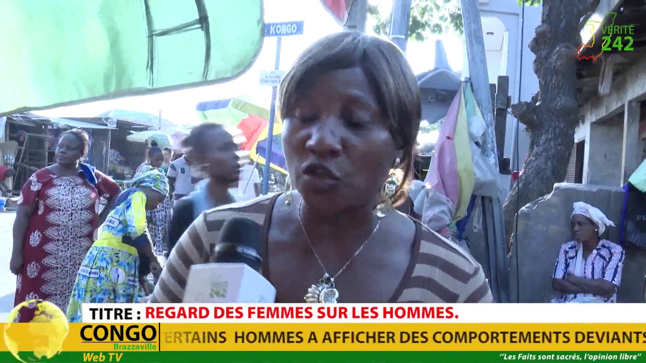 VERITE242: CONGO, Brazzaville, regard des femmes sur les hommes