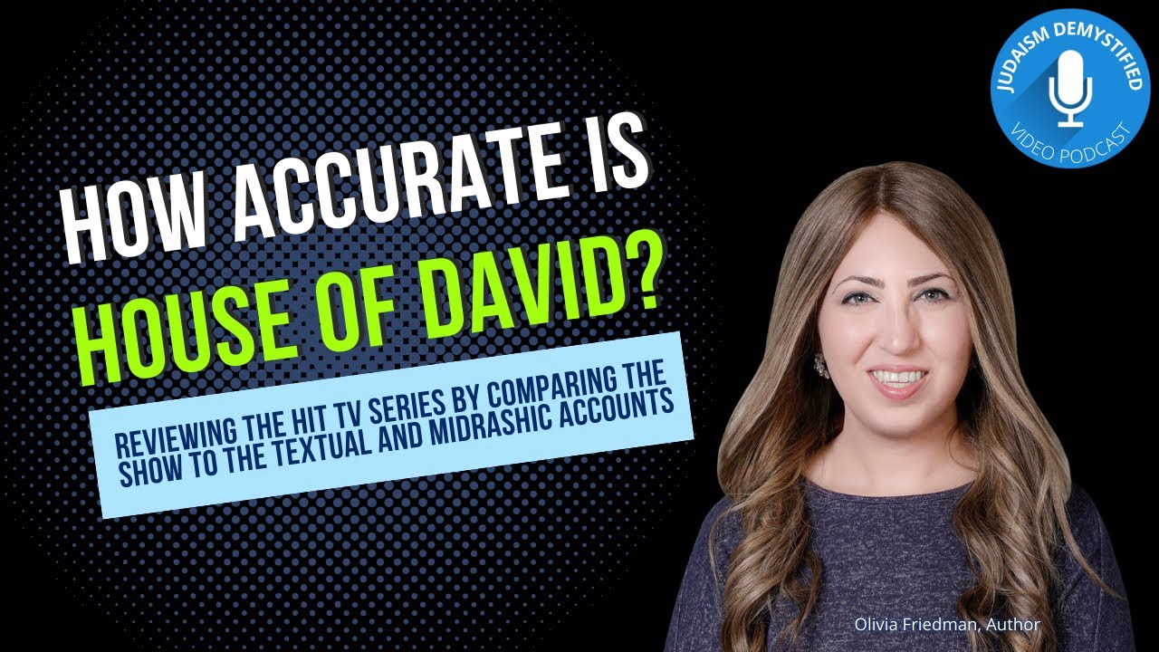 Olivia Friedman, Author | How Accurate is House of David? Comparing the Show to the Text and Midrash