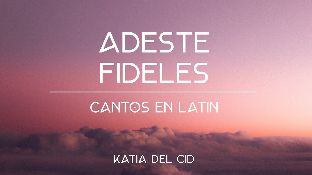 Adeste Fideles (Lyric Video) | Katia del Cid  | MÚSICA CATÓLICA