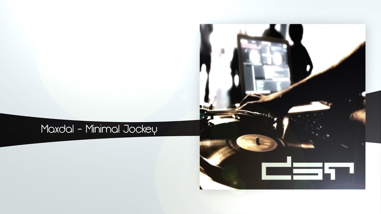 Maxdal - Minimal Jockey (Original Mix)
