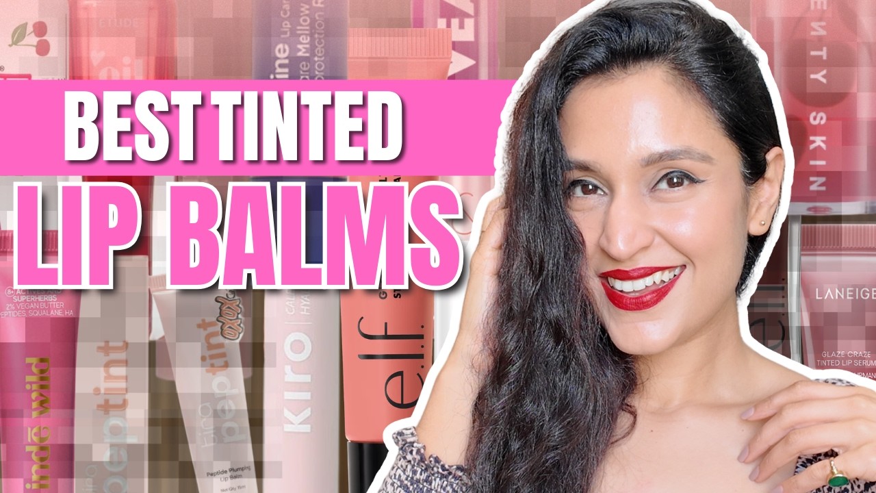 Best Tinted Lip Balms | 14 VIRAL LIP BALMS & OILS Swatched & Reviewed | Chetali Chadha