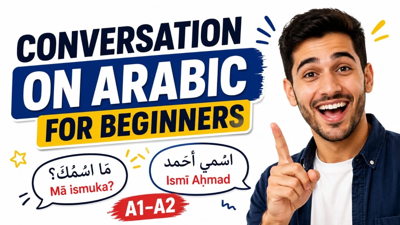 Conversation Arabic for Beginners | 35 Basic Arabic Phrases To Know (A1 -A2 )