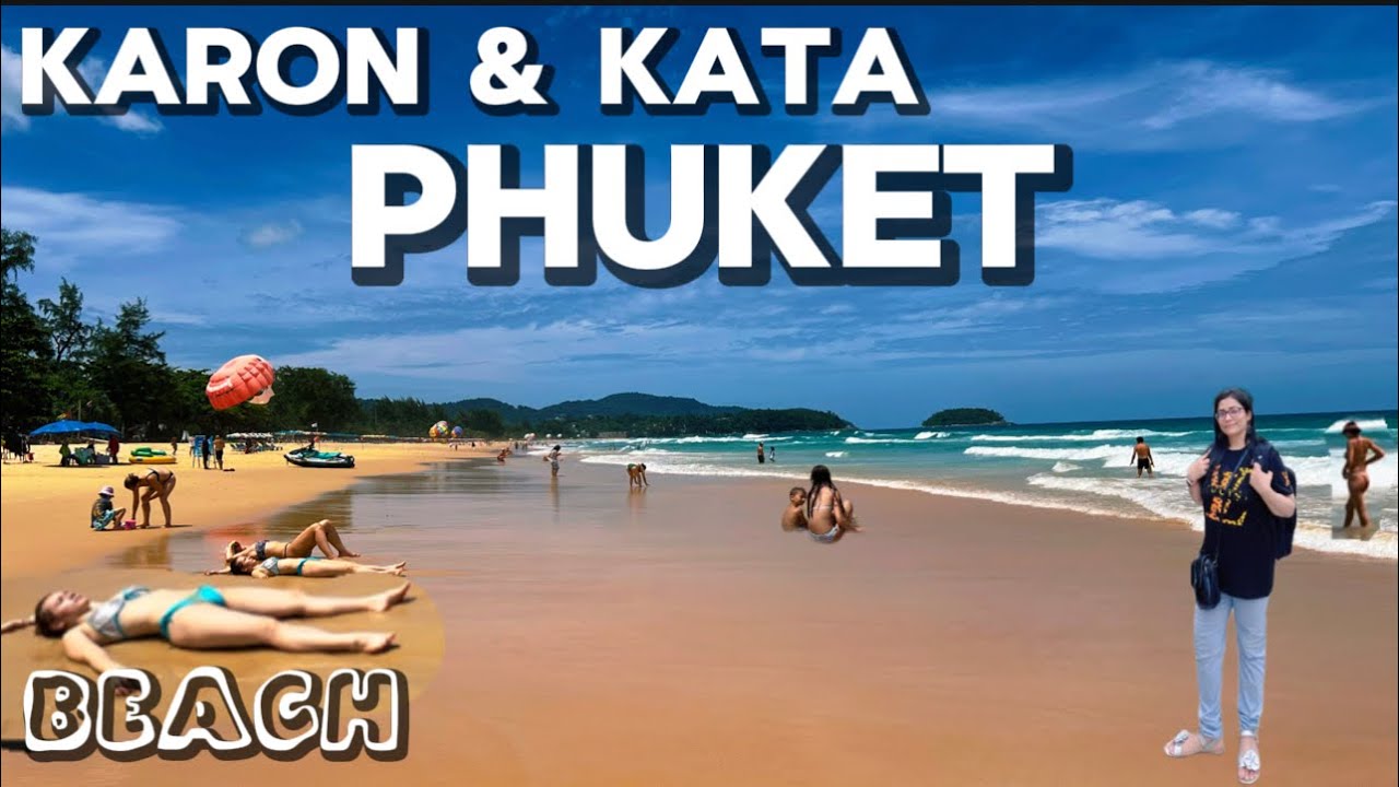 Karon & Kata Beach in Phuket Thailand 🇹🇭