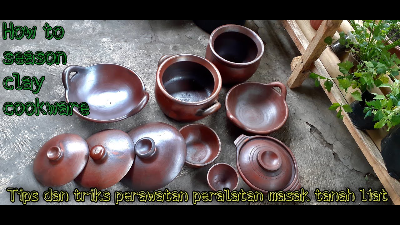Tips merawat peralatan masak tanah liat baru agar awet & tidak rembes|How to seasoning clay cookware