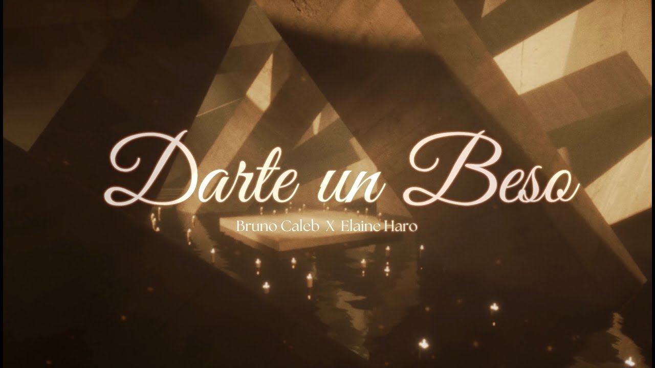 Bruno Caleb & Elaine Haro - Darte un Beso (Video Oficial)