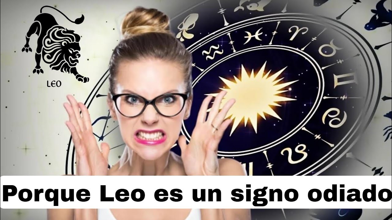 PORQUE LEO♌ ES UN SIGNO ODIADO🙄 POR LOS DEMAS SIGNOS DEL ZODIACO