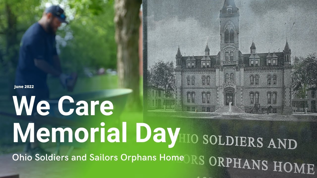 Ohio Soldiers and Orphans Home | We Care | Memorial Day 2022