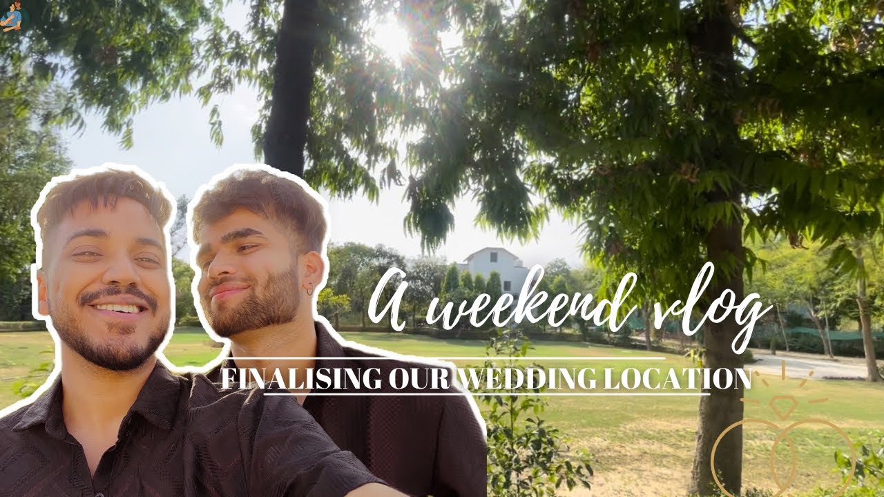 Did we finalise our Wedding location? 😲💍| A weekend Vlog | Manish & Nitesh